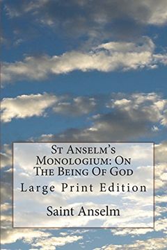 portada St Anselm's Monologium: On the Being of God: Large Print Edition (en Inglés)