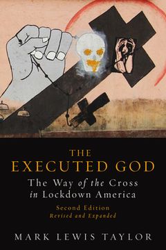 portada Executed God: The Way of the Cross in Lockdown America (en Inglés)
