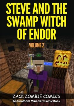portada Steve And The Swamp Witch of Endor: The Ultimate Minecraft Comic Book Volume 2 (en Inglés)