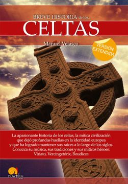 portada Breve Historia de Los Celtas: La Apasionante Historia de Un Pueblo Legendarío Sus Màs Grandes Héroes (in Spanish)