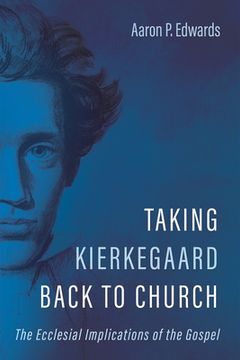 portada Taking Kierkegaard Back to Church (en Inglés)