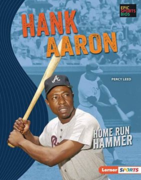portada Hank Aaron: Home run Hammer (Epic Sports Bios (Lerner (Tm) Sports)) (in English)