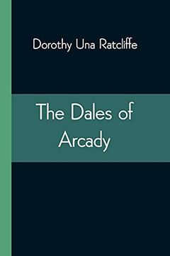 portada The Dales of Arcady (in English)