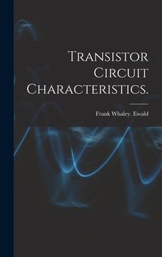 portada Transistor Circuit Characteristics. (en Inglés)