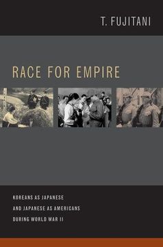 portada Race for Empire: Koreans as Japanese and Japanese as Americans During World war ii (in English)