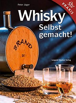 portada Whisky Selbst Gemacht! Praxisbuch (en Alemán)