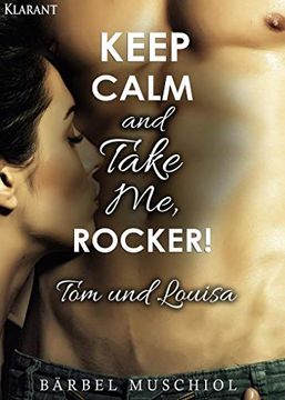 portada Keep Calm and Take me, Rocker. Tom und Louisa (en Alemán)