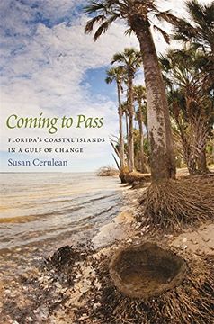 portada Coming to Pass: Florida's Coastal Islands in a Gulf of Change (in English)
