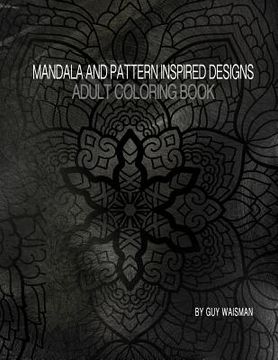 portada Adult Coloring Book Mandala and Pattern Inspired Designs (in English)