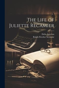 portada The Life of Juliette Recamier (en Inglés)