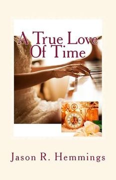 portada A True Love Of Time (in English)