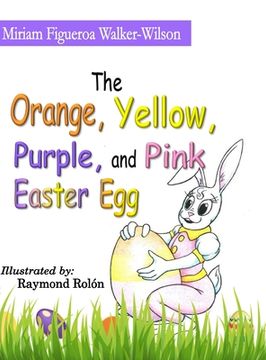 portada The Orange, Yellow, Pink and Purple Easter Egg (en Inglés)