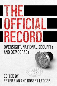 portada The Official Record: Oversight, National Security and Democracy (en Inglés)