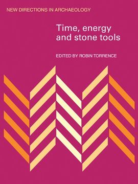 portada Time, Energy and Stone Tools (New Directions in Archaeology) (en Inglés)