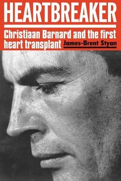 portada Heartbreaker: Christiaan Barnard and the first heart transplant (en Inglés)