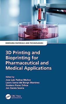 portada 3d Printing and Bioprinting for Pharmaceutical and Medical Applications (Emerging Materials and Technologies) (in English)