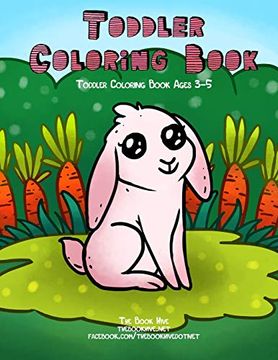 portada Toddler Coloring Book: Toddler Coloring Books Ages 3-5 (Toddler Handwriting Practice Workbooks Games Educational Toys for Boys Girls age 1 2 3 4 5 Year Olds) (en Inglés)