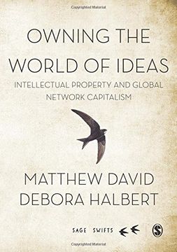 portada Owning the World of Ideas: Intellectual Property and Global Network Capitalism (en Inglés)