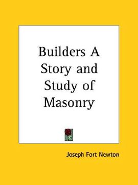 portada builders a story and study of masonry (en Inglés)