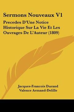 portada sermons nouveaux v1: precedes d'une notice historique sur la vie et les ouvrages de l'auteur (1809) (in English)