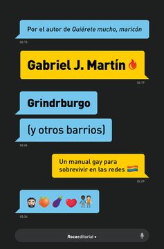 portada Grindrburgo: El Manual Definitivo Para Que Todo Hombre Gay Pueda Conocer Gente ( Y Lo Que Surja) En Internet. / Grindrburg (and Other Neighborhoods) (in Spanish)