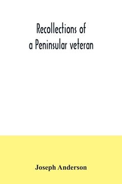 portada Recollections of a Peninsular veteran (en Inglés)