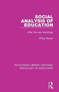 portada Social Analysis of Education: After the new Sociology (Routledge Library Editions: Sociology of Education) (in English)