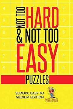 portada Not too Hard & not too Easy Puzzles: Sudoku Easy to Medium Edition (in English)