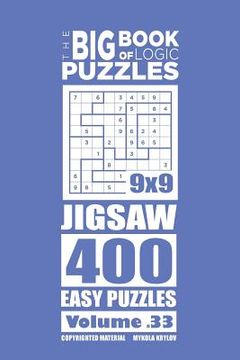 portada The Big Book of Logic Puzzles - Jigsaw 400 Easy (Volume 33) (en Inglés)