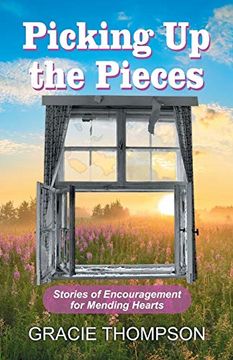 portada Picking up the Pieces: Stories of Encouragement for Mending Hearts
