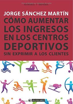 portada CÃ mo aumentar los ingresos en los centros deportivos sin exprimir a los clientes (Paperback) (in Spanish)
