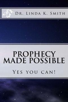 portada Prophecy Made Possible: Yes You Can!