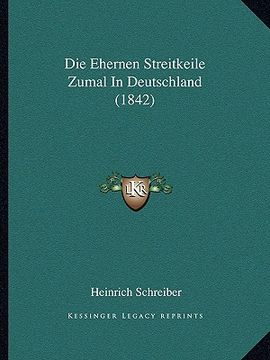 portada Die Ehernen Streitkeile Zumal In Deutschland (1842) (en Alemán)