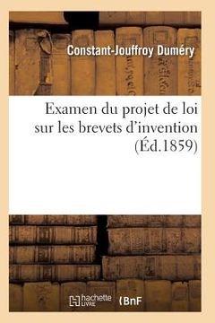 portada Examen Du Projet de Loi Sur Les Brevets d'Invention (en Francés)