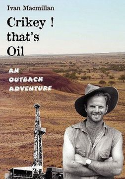 portada crikey! that's oil - an outback adventure (en Inglés)