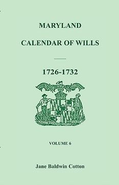 portada maryland calendar of wills, volume 6: 1726-1732 (en Inglés)