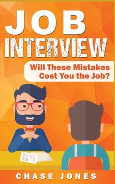 portada Job Interview: Will These Mistakes Cost You The Job? (in English)