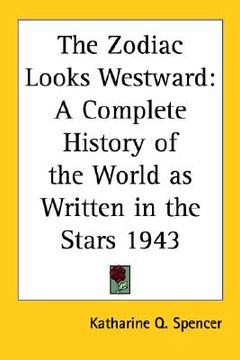 portada the zodiac looks westward: a complete history of the world as written in the stars 1943