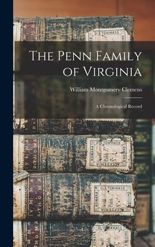 portada The Penn Family of Virginia: a Chronological Record (en Inglés)