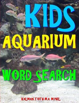 portada Kids Aquarium Word Search: 111 Extra Large Print Educational Themed Puzzles