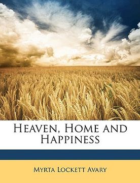 portada heaven, home and happiness (en Inglés)