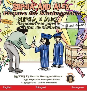 portada Sophia and Alex Prepare for Kindergarten: Sophia e Alex Preparativos Para o Jardim de Infância (11) (in Portuguese)
