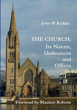 portada The Church - its Nature, Ordinances and Offices (en Inglés)