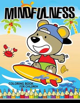 portada Mindfulness Coloring Book for Children: coloring books for kids ages 4-8, 8-12