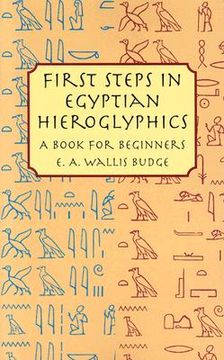 portada First Steps in Egyptian Hieroglyphics: A Book for Beginners (in English)
