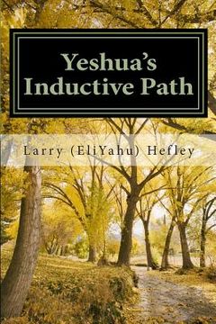 portada Yeshua's Inductive Path: What is the Bible Really Trying to Communicate to Us? (en Inglés)
