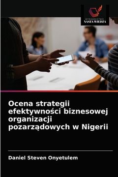 portada Ocena strategii efektywności biznesowej organizacji pozarządowych w Nigerii (en Polaco)