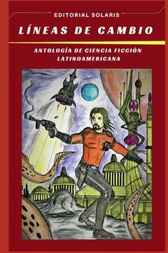 portada Lineas de Cambio - Antología de Ciencia Ficción Latinoamericana