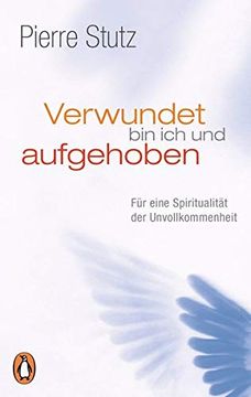 portada Verwundet bin ich und Aufgehoben: Für Eine Spiritualität der Unvollkommenheit (in German)