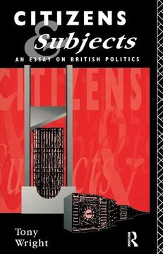 portada Citizens and Subjects: An Essay on British Politics (in English)